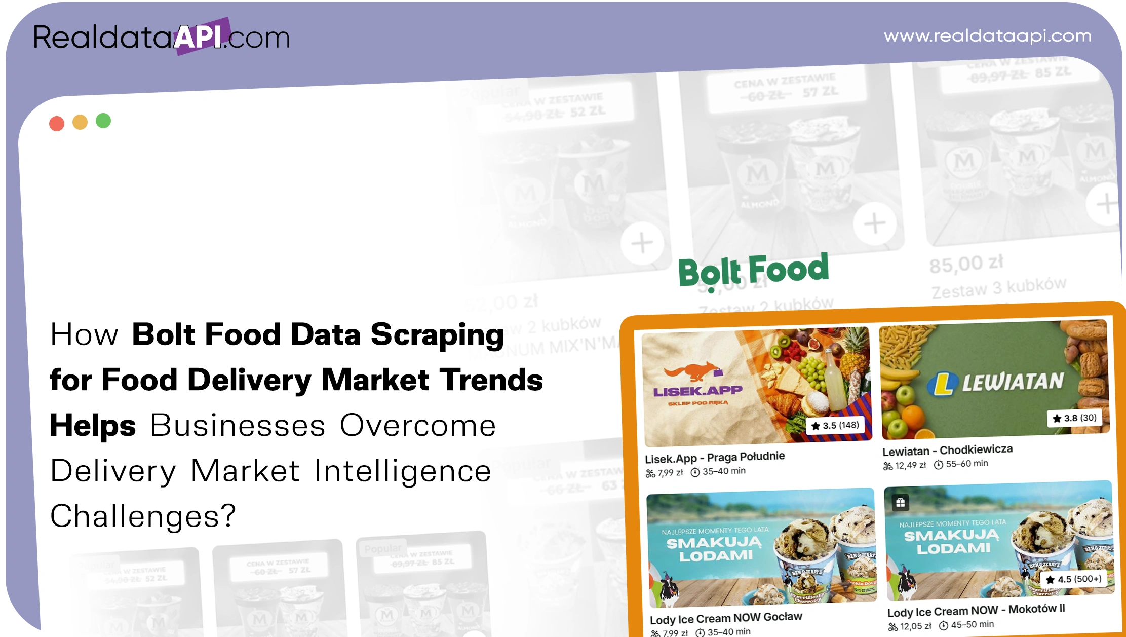 How Bolt Food Data Scraping for Food Delivery Market Trends Helps Businesses Overcome Delivery Market Intelligence Challenges?