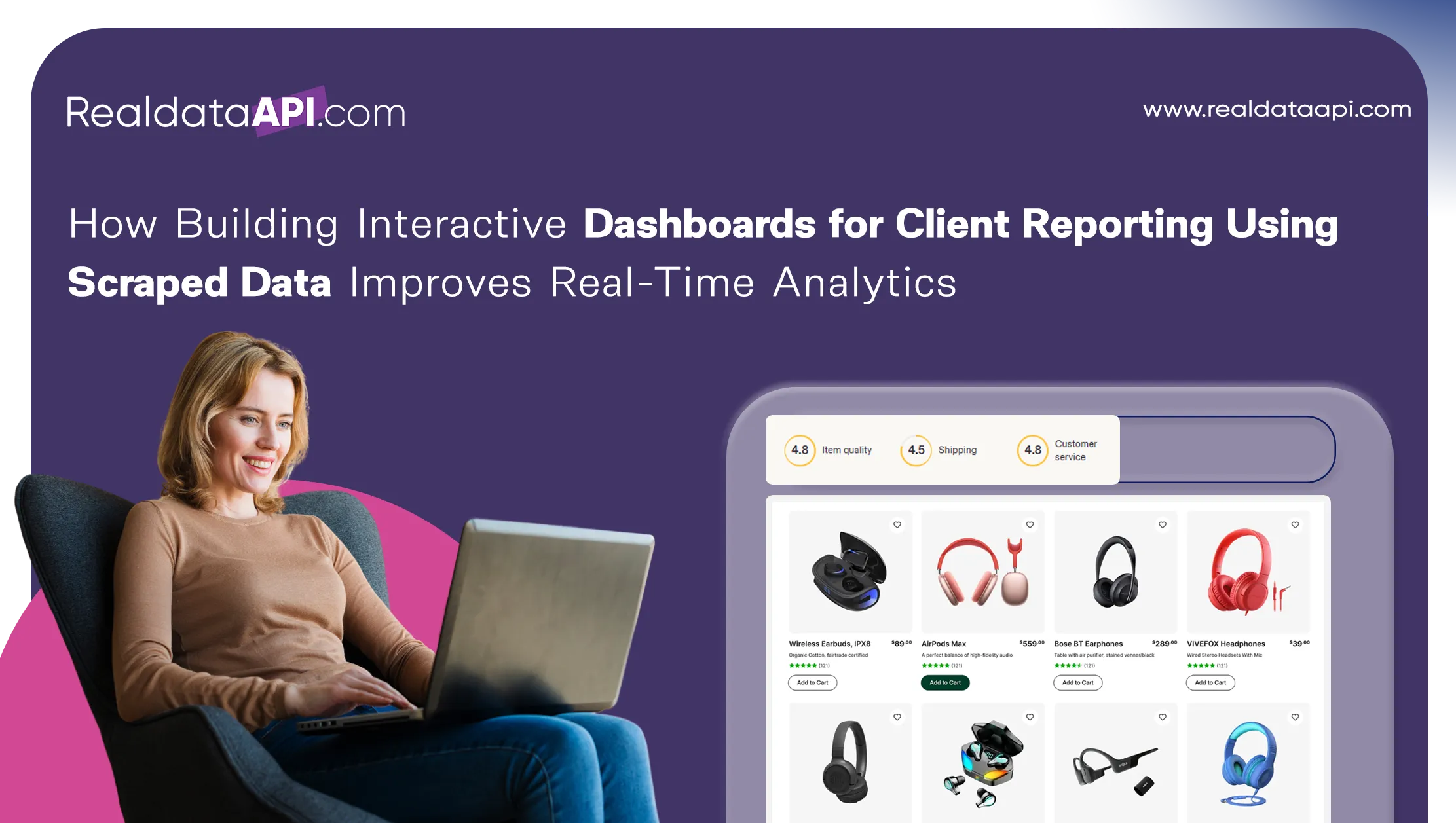 How Building Interactive Dashboards for Client Reporting Using Scraped Data Improves Real-Time Analytics?