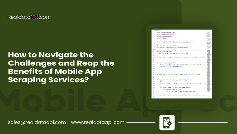How-to-Navigate-the-Challenges-and-Reap-the-Benefits-of-Mobile-App-Scraping-Services