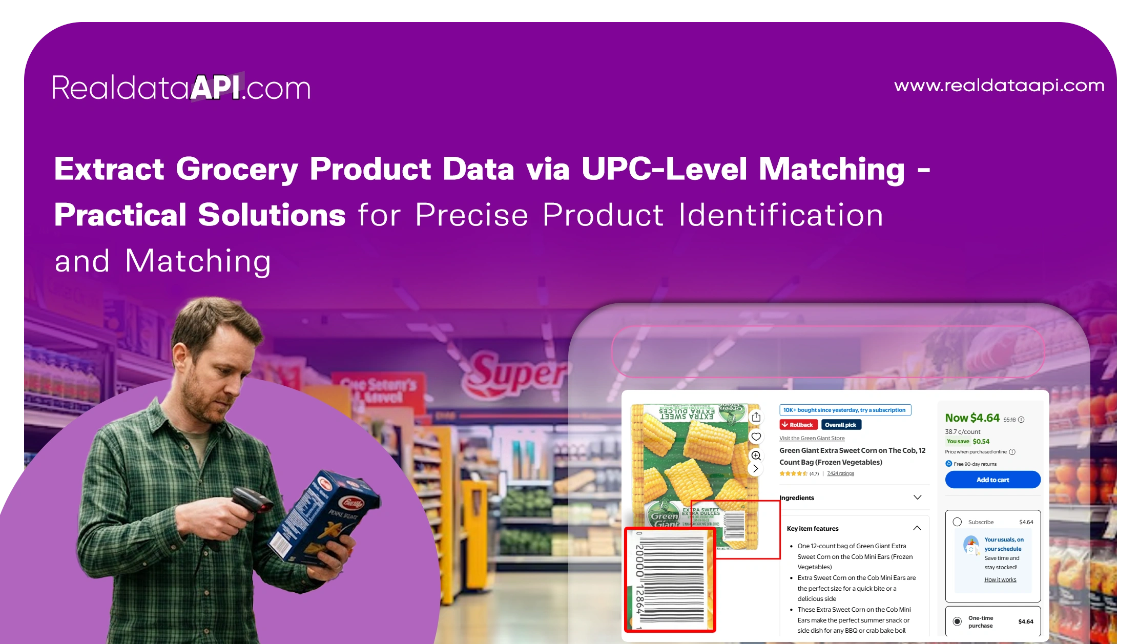 Extract Grocery Product Data via UPC-Level Matching - Practical Solutions for Precise Product Identification and Matching 