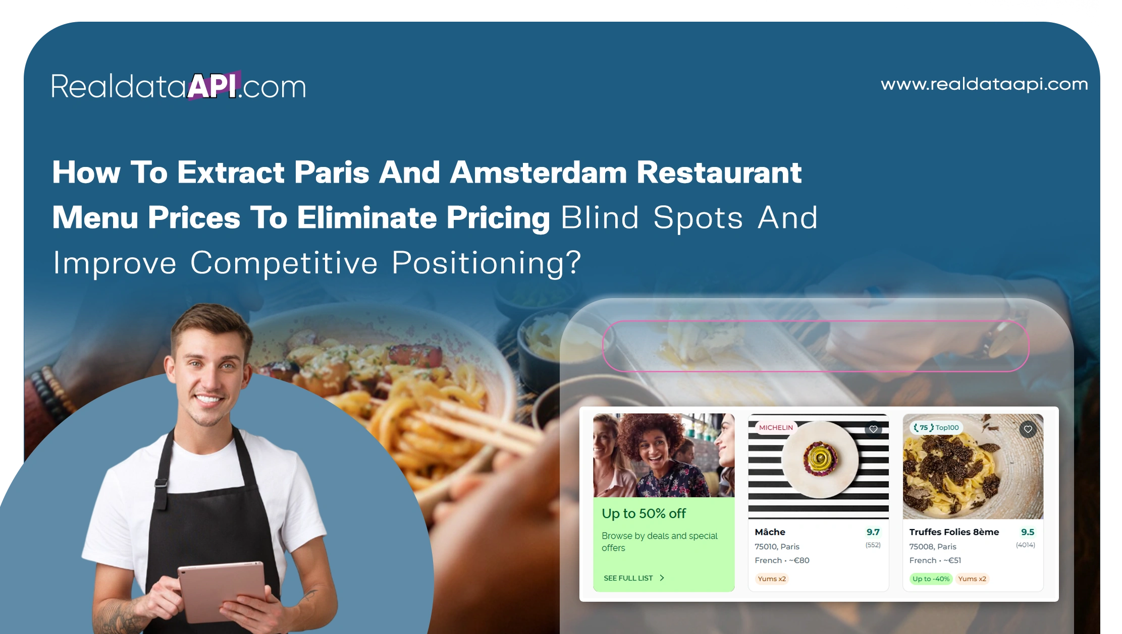 How To Extract Paris And Amsterdam Restaurant Menu Prices To Eliminate Pricing Blind Spots And Improve Competitive Positioning?