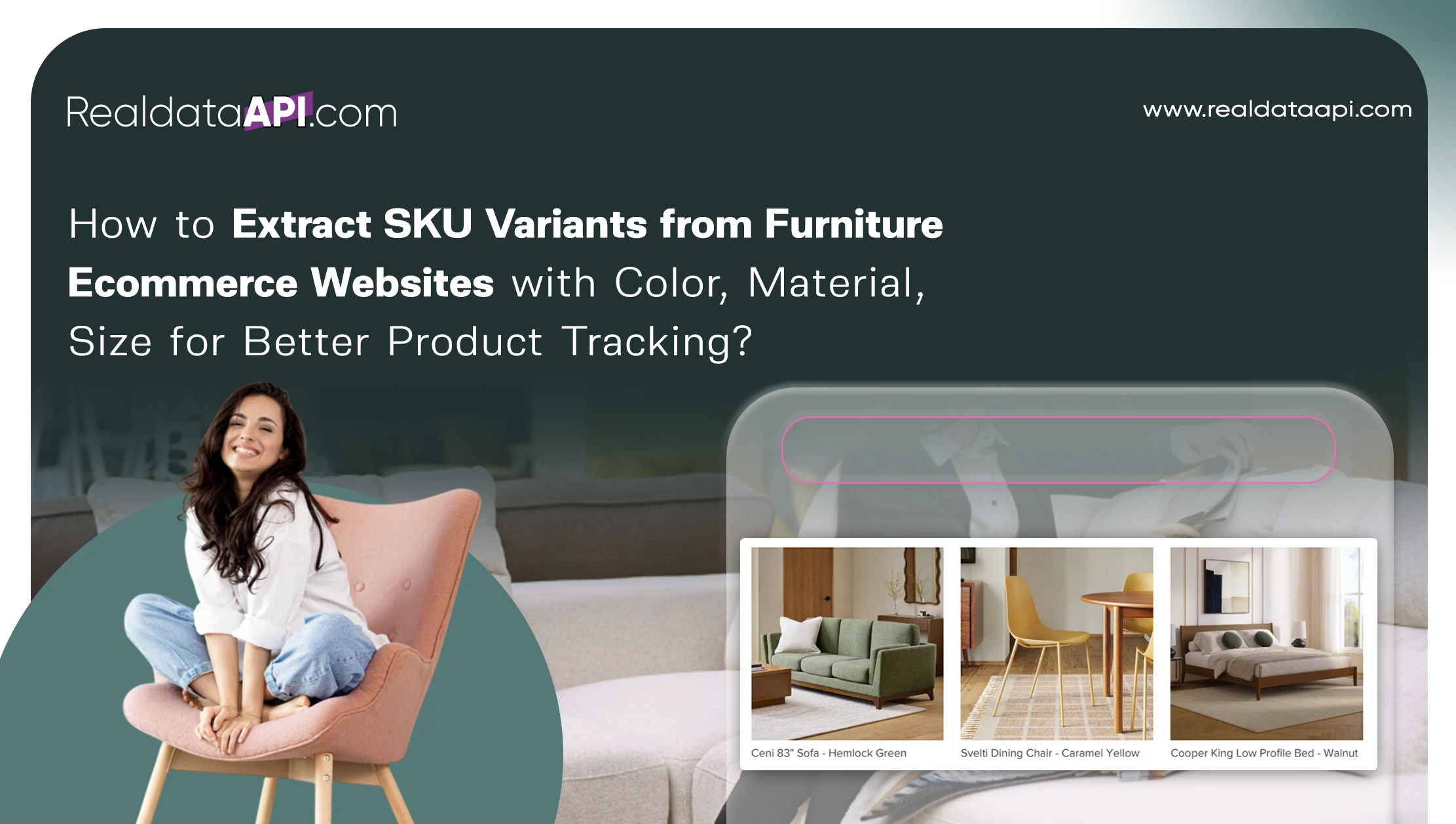 How to Extract SKU Variants from Furniture Ecommerce Websites with Color, Material, Size for Better Product Tracking?