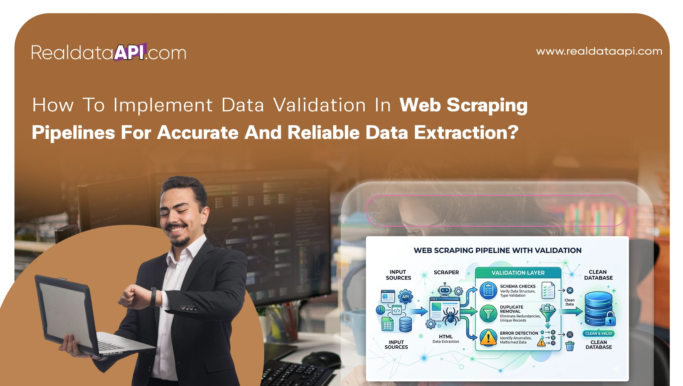 How To Implement Data Validation In Web Scraping Pipelines For Accurate And Reliable Data Extraction?