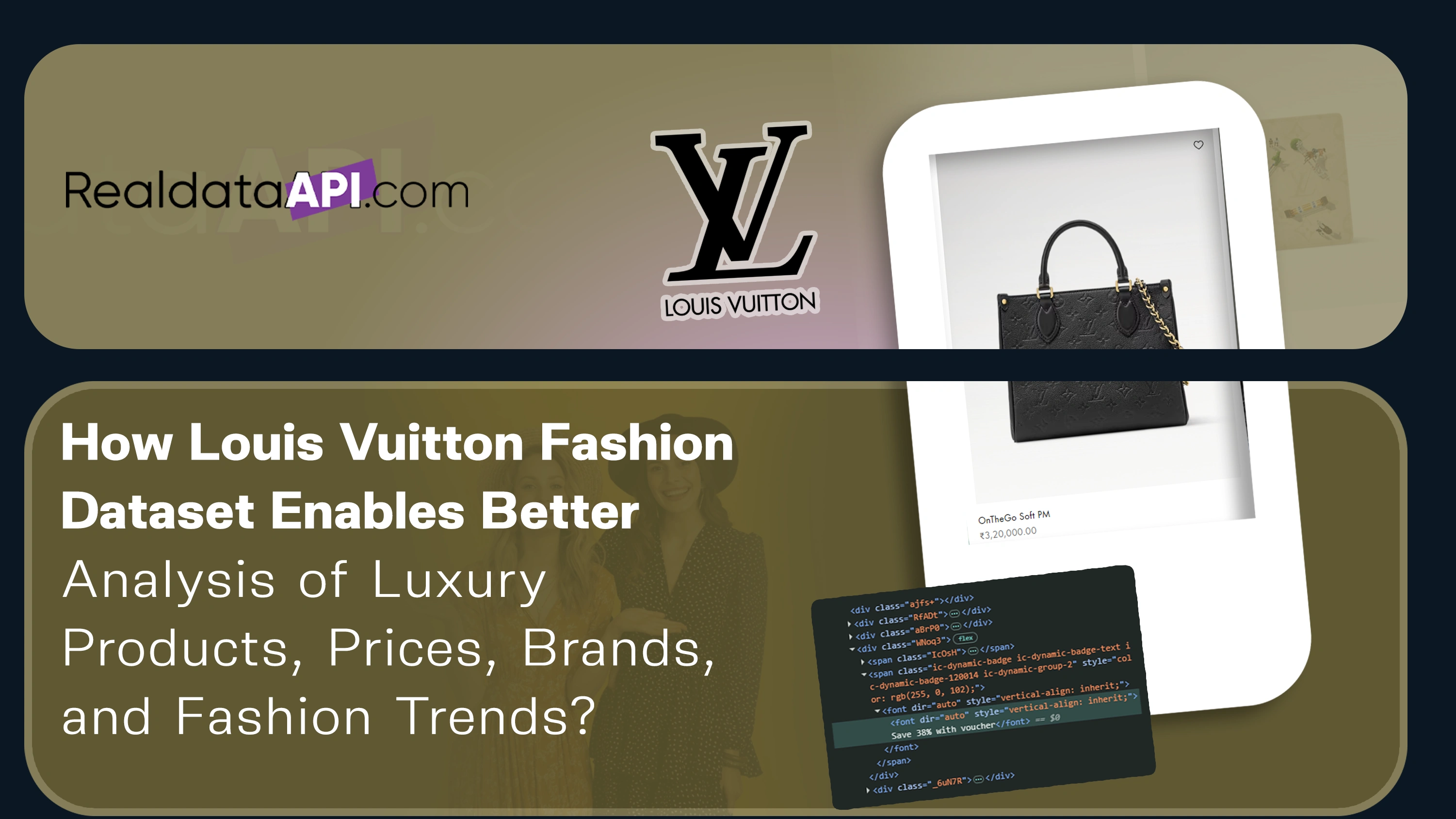 Louis Vuitton Fashion Dataset for Luxury Market Insights | Real Data API