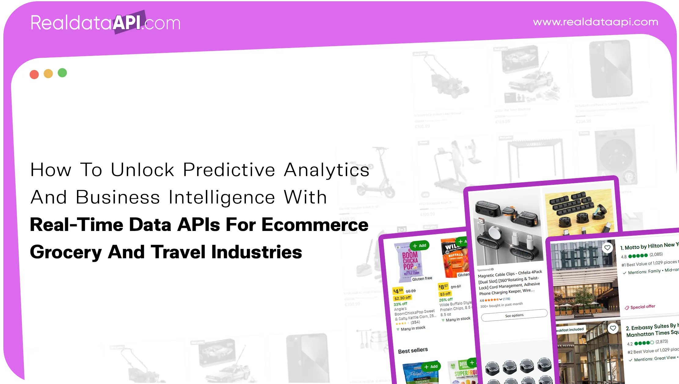 How To Unlock Predictive Analytics And Business Intelligence With Real-Time Data APIs For Ecommerce Grocery And Travel Industries?