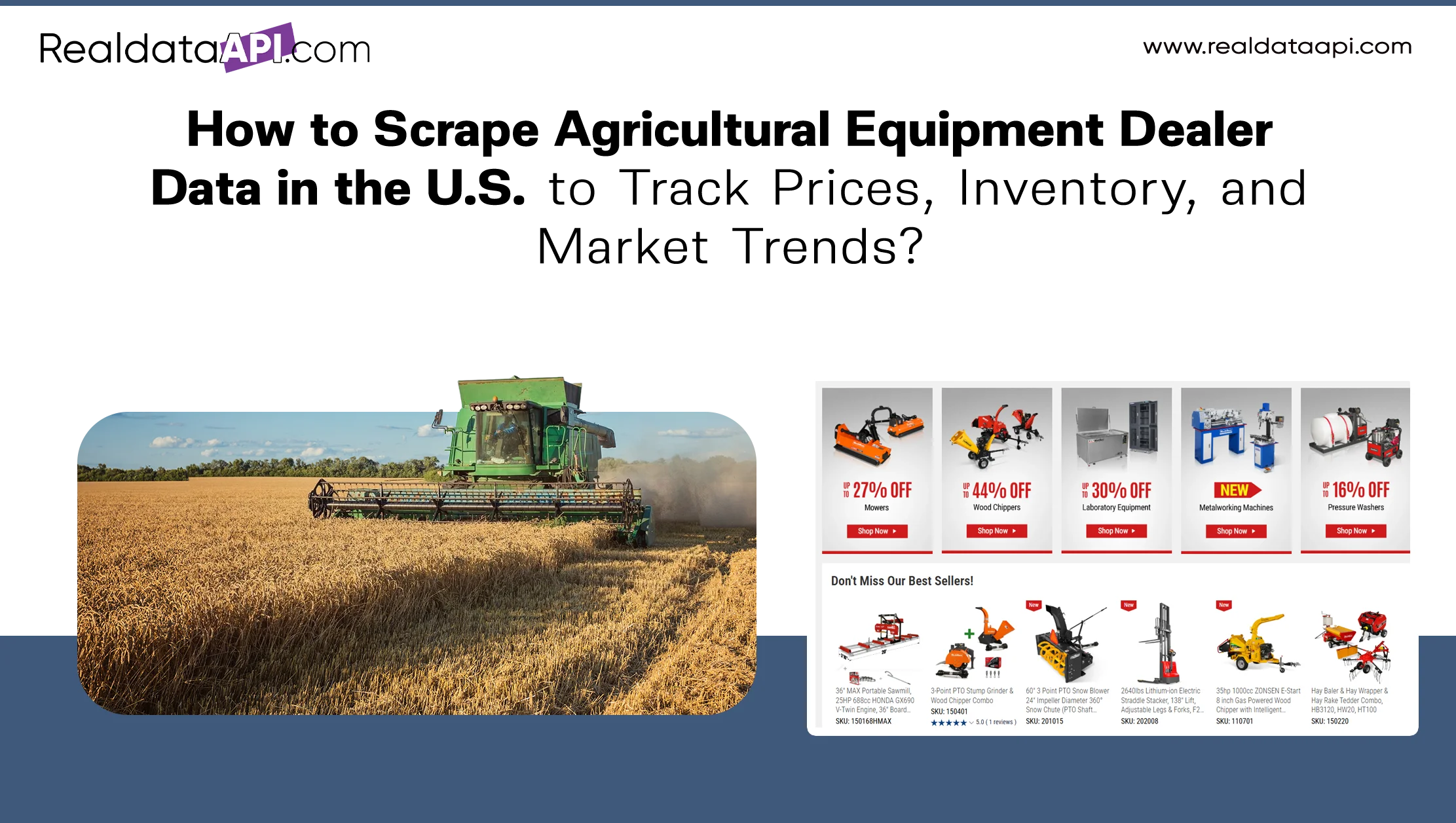 How to Scrape Agricultural Equipment Dealer Data in the U.S. to Track Prices, Inventory, and Market Trends?