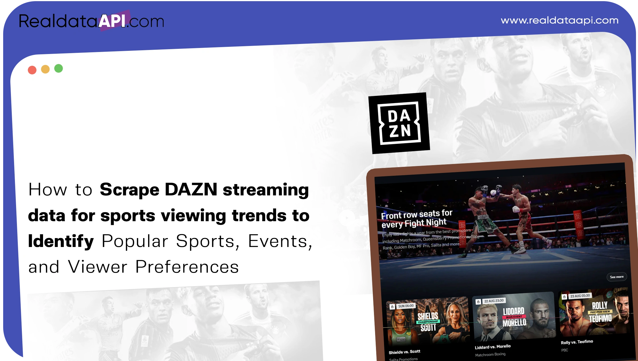 How to Scrape DAZN streaming data for sports viewing trends to Identify Popular Sports, Events, and Viewer Preferences