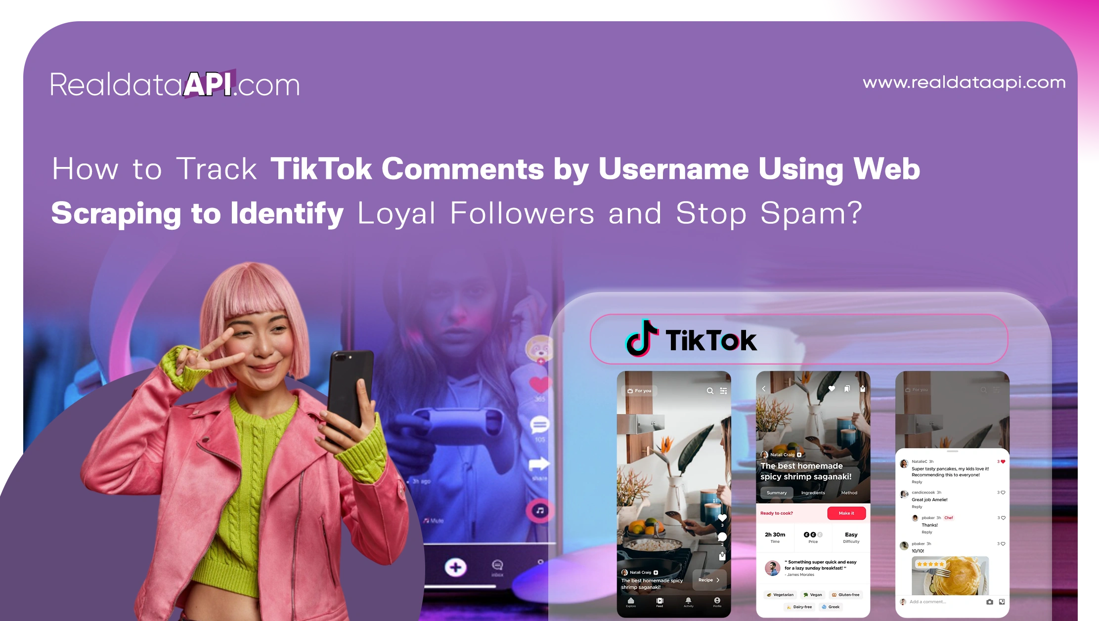 How to Track TikTok Comments by Username Using Web Scraping to Identify Loyal Followers and Stop Spam?