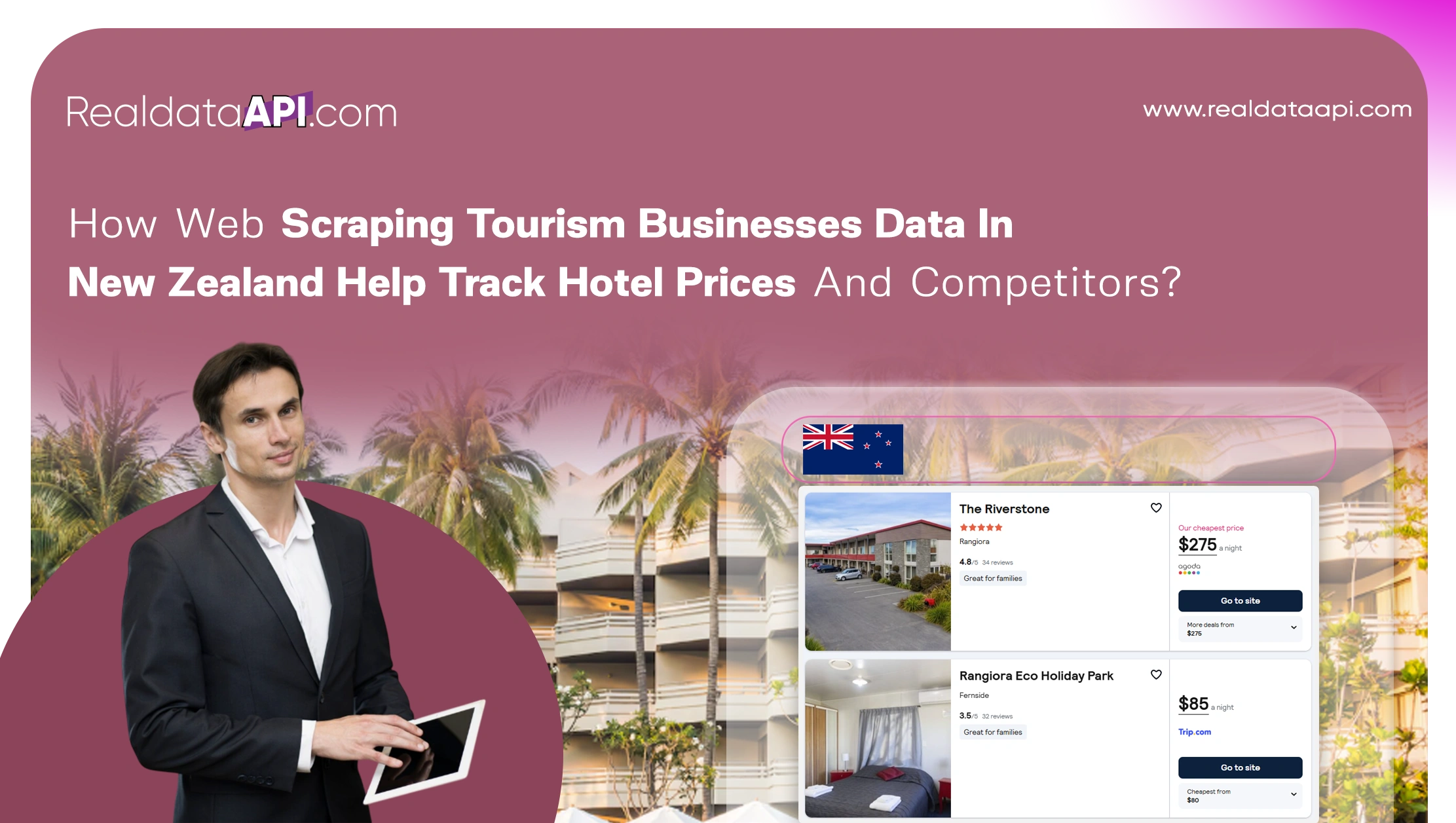 How Web Scraping Tourism Businesses Data In New Zealand Help Track Hotel Prices And Competitors?